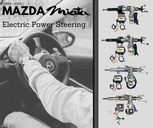 Electric Power Steering for 1990 to 2005 Mazda Miata